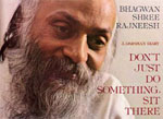 osho don't just do something sit there