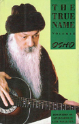 osho the true name vol 1